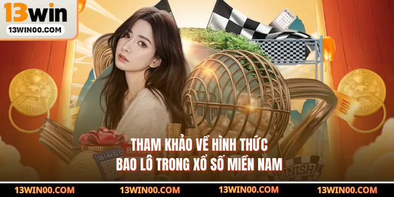 Tham khảo về hình thức bao lô trong xổ số miền Nam